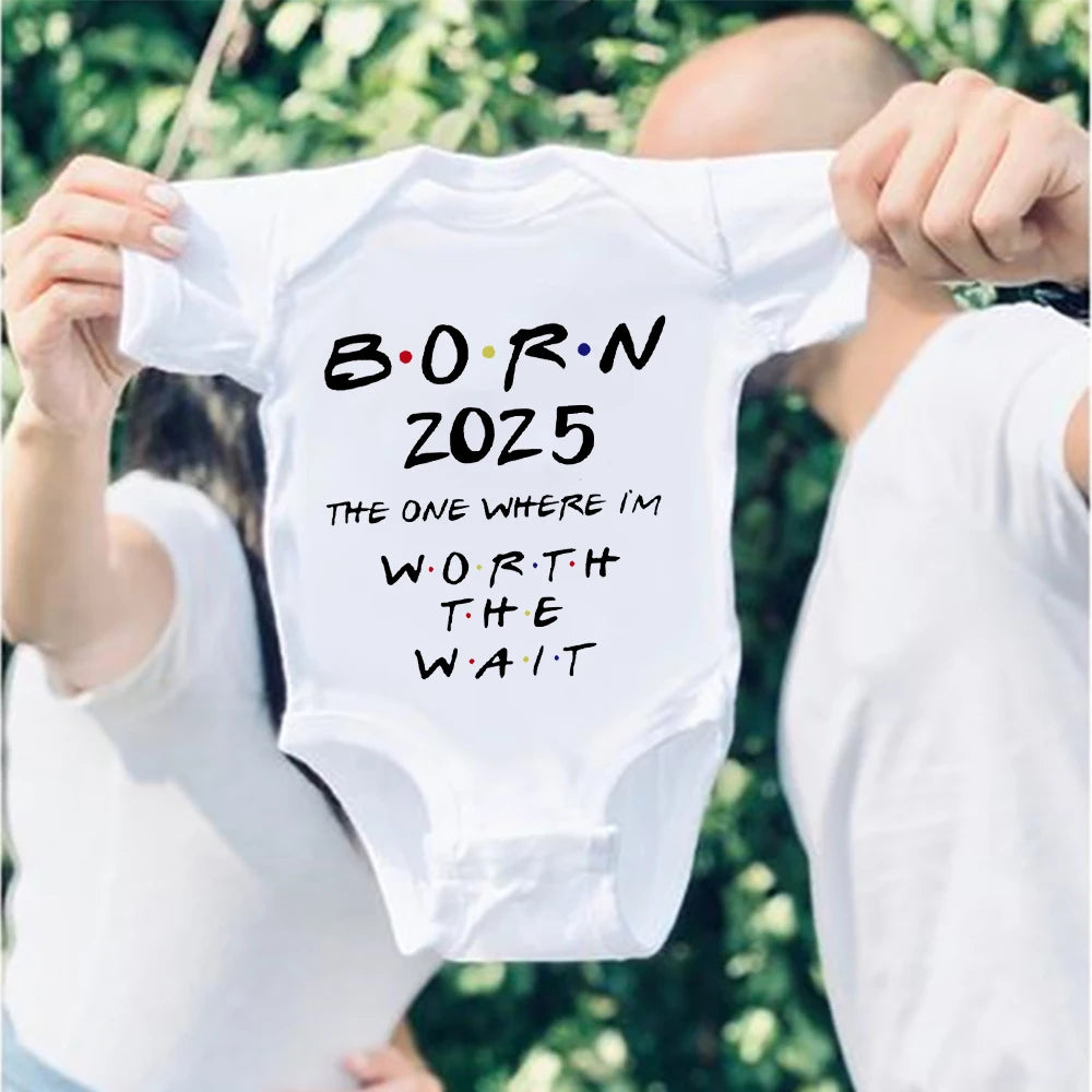 Born 2025 The One Where I'm Worth The Wait Baby Romper Pregnancy Announcement Newborn Clothes Funny Infant Short Sleeve Bodysuit